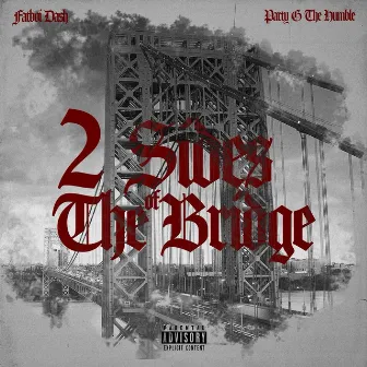 2 Sides Of The Bridge by Party G the Humble