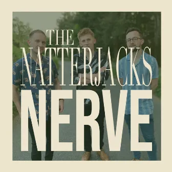 Nerve by The Natterjacks