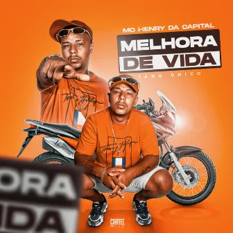 Melhora de Vida by Mc Henry da Capital