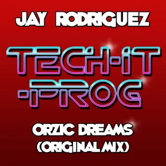 Orzic Dreams by Jay Rodriguez