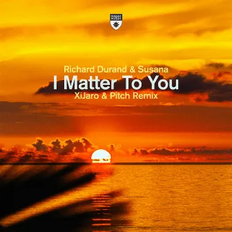 I Matter to You (XiJaro & Pitch Remix) by XiJaro & Pitch