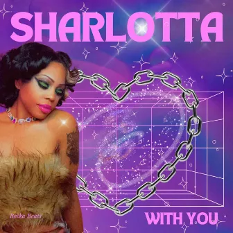 WITH YOU by Sharlotta