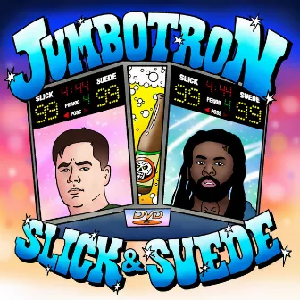 Jumbotron by Slick Devious