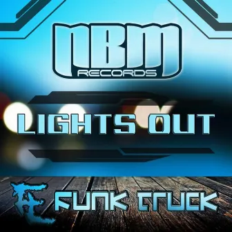 Lights Out by Funk Truck