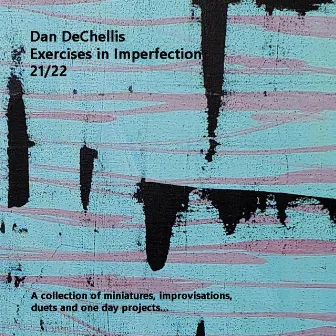 Exercises in Imperfection by Dan DeChellis