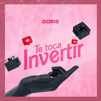 Te Toca Invertir by Doris