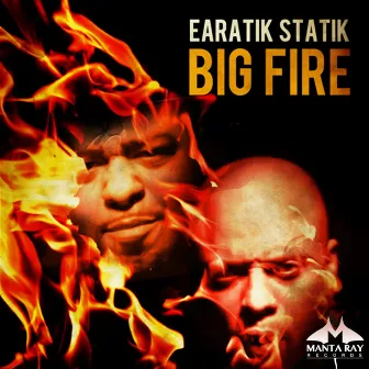 Big Fire by Earatik Statik