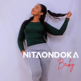 Nitaondoka by Becky