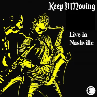 Keep It Moving (Live in Nashville) by Moon Hooch