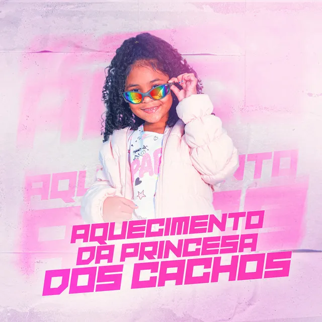 Aquecimento da Princesa dos Cachos