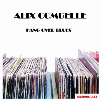 Hang Over Blues by Alix Combelle