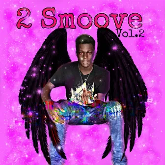 2 Smoove, Vol.2 by Smoove Blixky