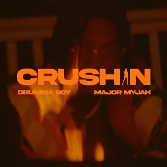 Crushin' by Major Myjah