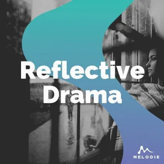 Reflective Drama by Cookie Cartel