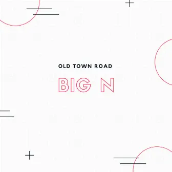 Old Town Road by Big N