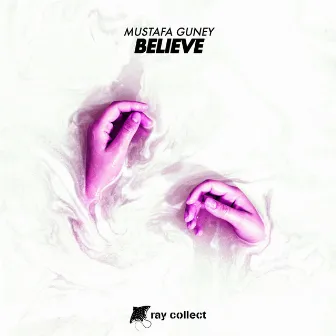 Believe by Mustafa Guney