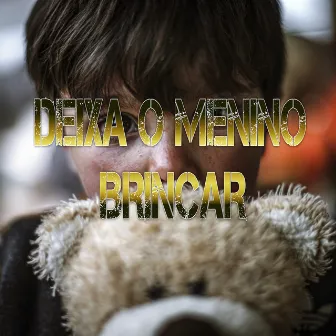 Deixa o Menino Brincar by Yut Pira Pura