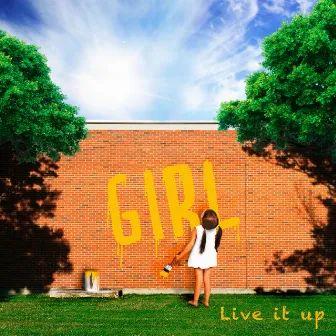 Live It Up by GIRL