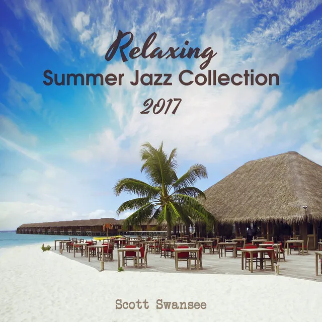 Relaxing Summer Jazz Collection 2017