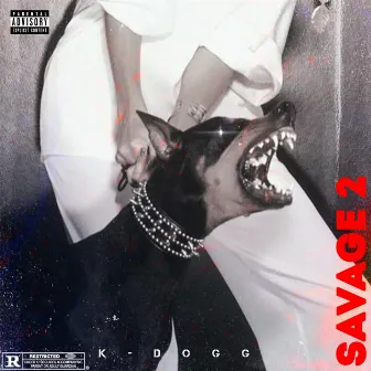 SAVAGE 2 by K-Dogg