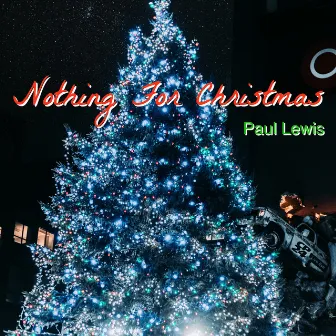 Nothing for Christmas by Paul Lewis