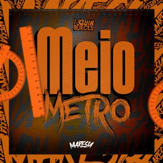 Meio Metro by DJ Gui Borges