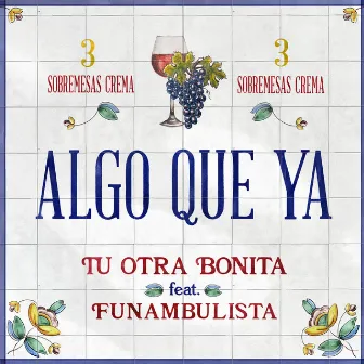 Algo que ya (feat. Funambulista) by Tu Otra Bonita