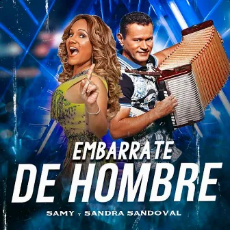 Embarrate de Hombre by Samy y Sandra Sandoval