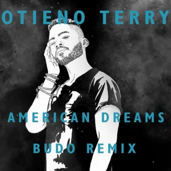 American Dreams (Budo Remix) by Otieno Terry