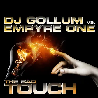 DJ Gollum vs Empyre One - The Bad Touch (The Remixes) by DJ Gollum vs. Empyre One