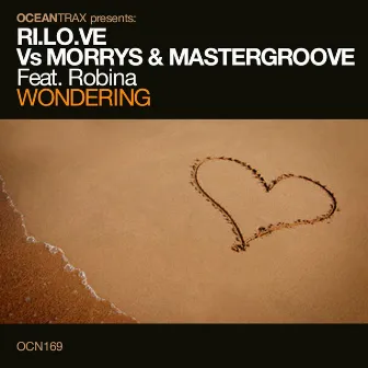 Wondering (Ri.Lo.Ve Vs Morris & Mastergroove) by Mastergroove