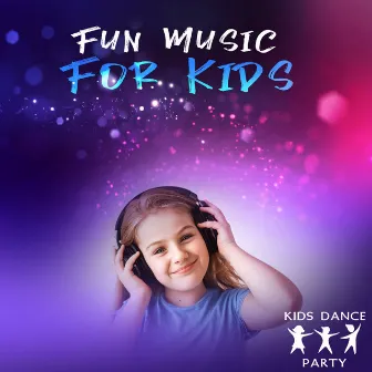 Fun Music For Kids by Unknown Artist