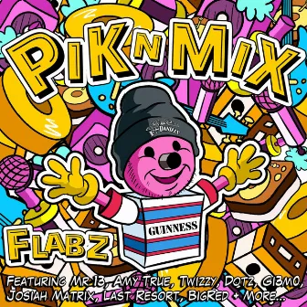 Pik 'N' Mix by Flabz