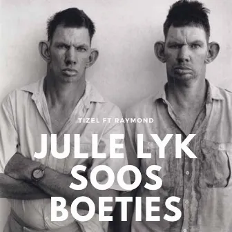 Julle Lyk Soos Boeties by Tizel