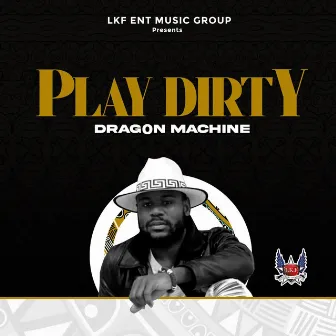 Play Dirty by Dragon Machine