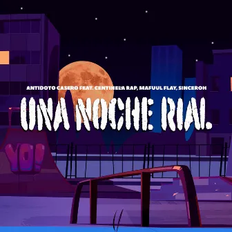 Una Noche Rial by Antidoto Casero