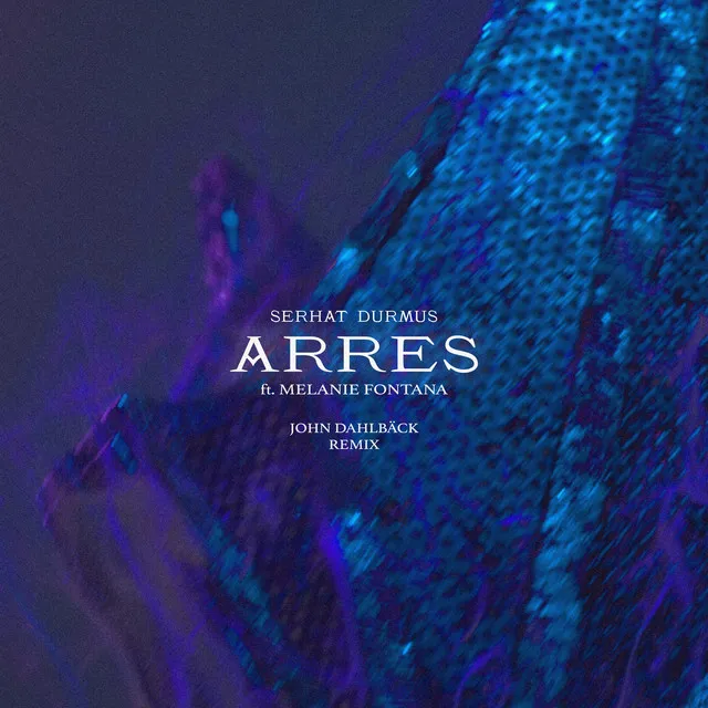 Arres - John Dahlbäck Remix