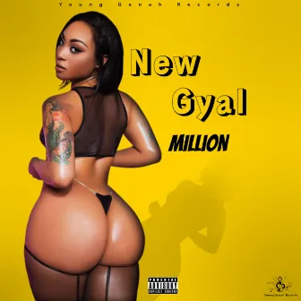 New Gyal by Million