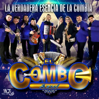 La verdadera esencia de la cumbia by El Combo Azul