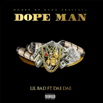 Dope Man (feat. Dae Dae) by Lil Bad