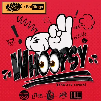 Whoopsy (Brawling Riddim) by Klassik Frescobar