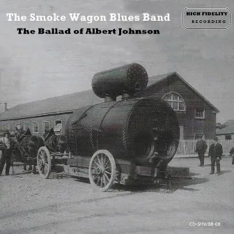 The Ballad of Albert Johnson by The Smoke Wagon Blues Band