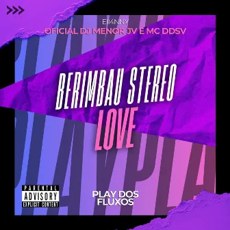 Berimbau Stereo Love by MC DDSV