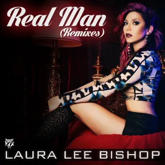 Real Man (Remixes) by Laura Lee Bishop