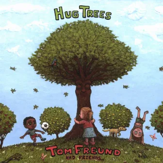 Hug Trees by Tom Freund