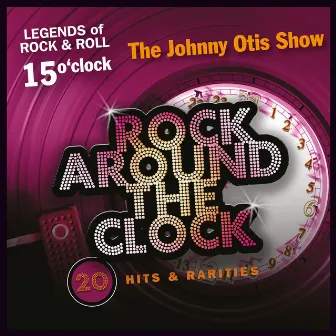 Rock Around the Clock, Vol. 15 by Johnny Otis