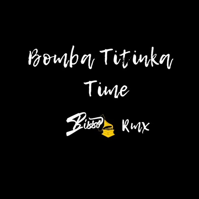 Time - Bisso Remix 2019