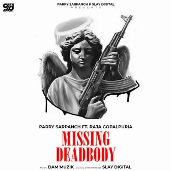 Missing Deadbody by Dam Muzik