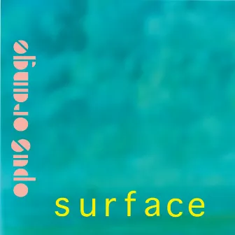 Surface by Opus Orange