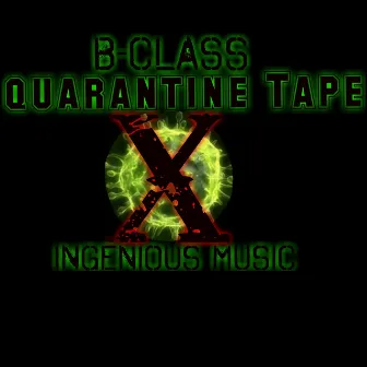 QUARANTINE TAPE by B-Class